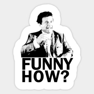 Funny How ? Fellas Meme Sticker